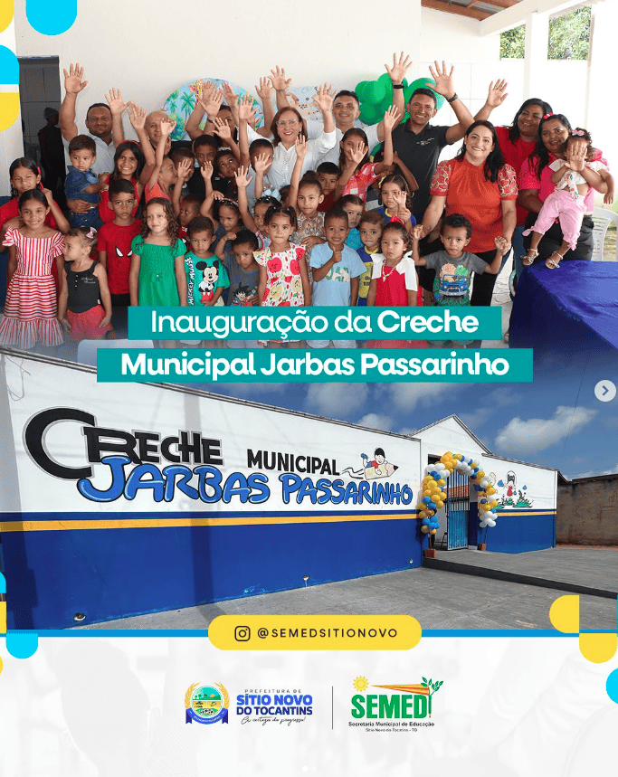 Inauguração da Creche Municipal Jarbas Passarinho.